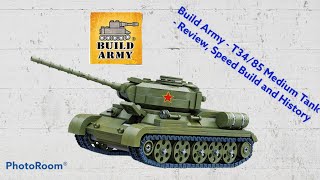 Build Army - Soviet T34/85 Medium Tank - Review, Speed Build and History