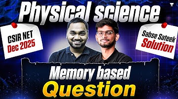 CSIR NET Physical Science 18th Dec 2025 | Memory Based Questions |CSIR NET Physical Science 18th Dec
