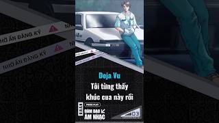 Deja Vu,Tôi từng thấy khúc cua này rồi. #music #jpop