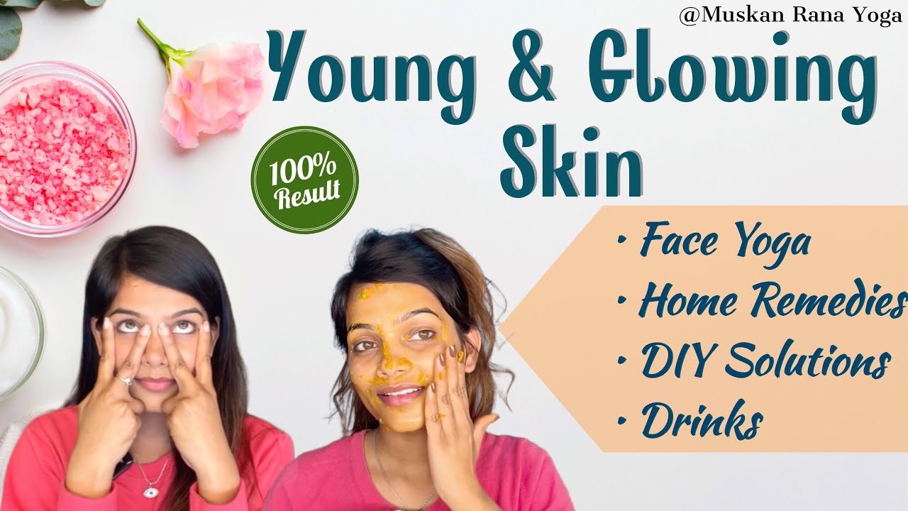 Young and Glowing Skin Secrets | Face yoga | Home remedies | skin glow ...