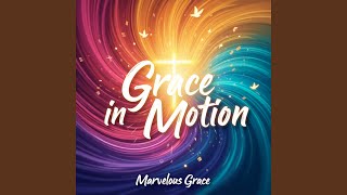 Grace in Motion