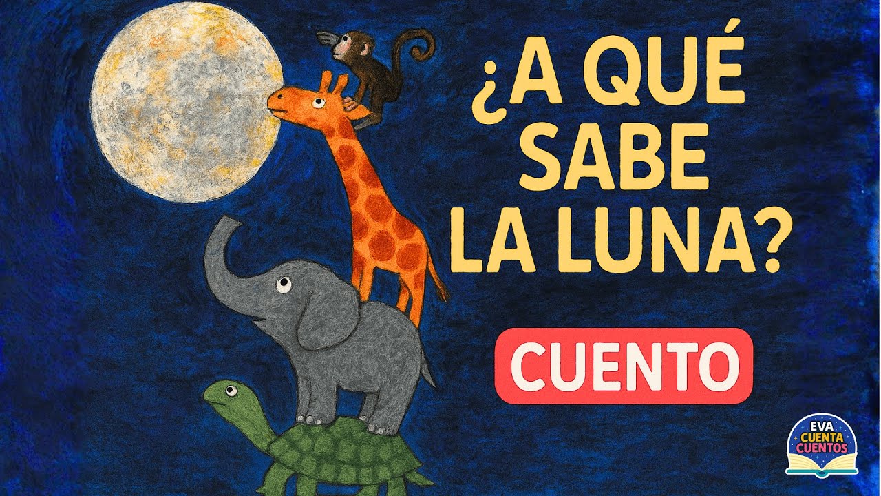 🌙¿A qué sabe la luna? 🐢 Descúbrelo con los animales 🌔Cuento Infantil