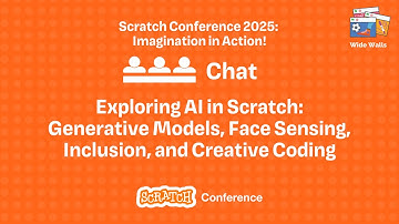 Scratch Conference 2025 - Exploring AI in Scratch