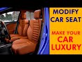 Modify Your Own Car Seat & Make More Comfortable | By Rekart |