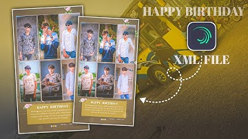 Happy Birthday Status Editing Alight Motion XML File | Birthday XML File | #happybirthday