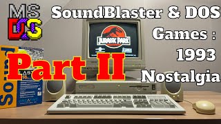 Part 2 of our 1993 MS-DOS / Soundblaster 16 nostalgia