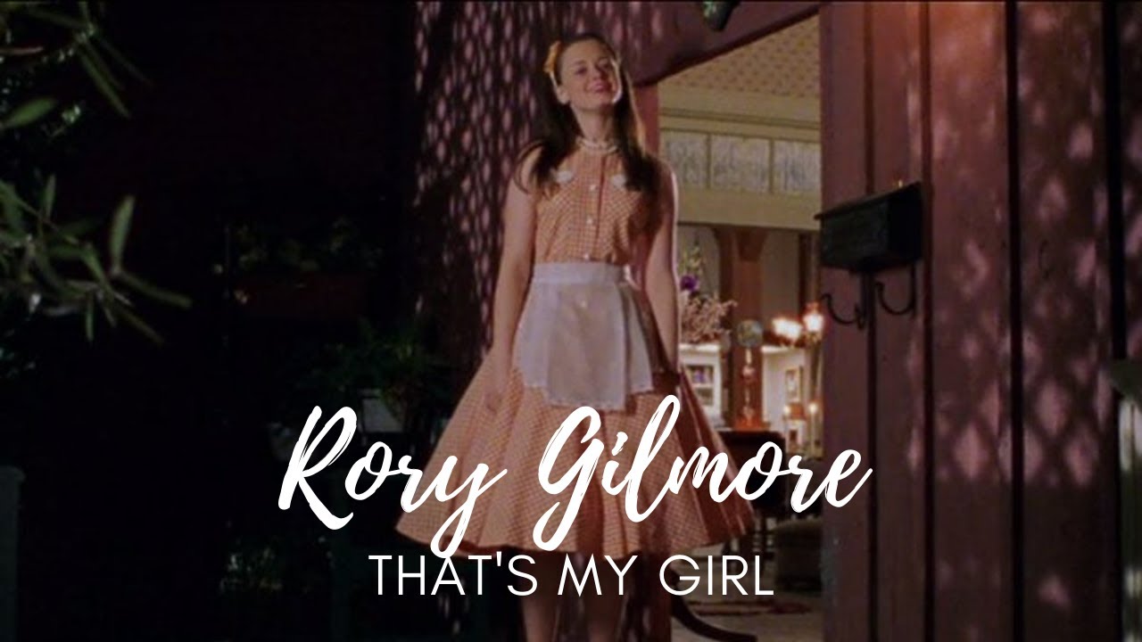Rory Gilmore - That's My Girl