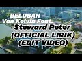 BELUBAH - Van Kelvin Feat. Steward Peter ( EDIT LIRIK VIDEO)