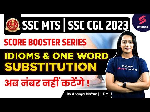 SSC MTS/ CGL 2023 | Idioms & One Word Substituition | SSC English Grammar By Ananya Ma'am