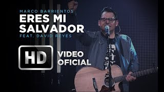 Eres Mi Salvador - Marco Barrientos Feat. David Reyes - El Encuentro chords