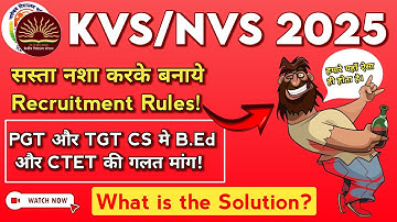 KVS/NVS Recruitment 2025: TGT and PGT Computer Science Issue  | B.Ed and CTET Eligibility for CS 