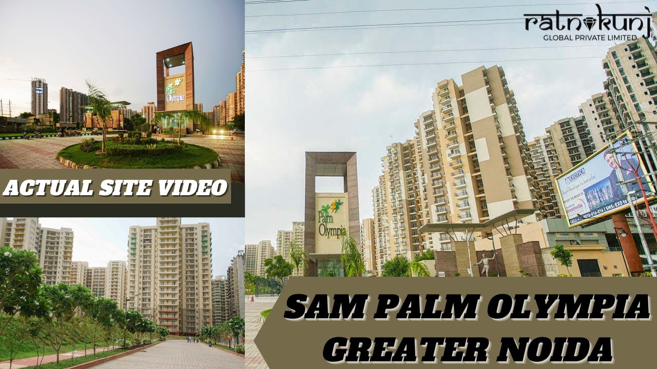 Sam Palm Olympia Sector16C, Noida Extension 2, 3 & 4 BHK Price