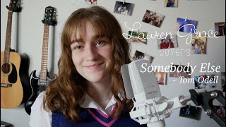 A cover of "Somebody Else" - Tom Odell