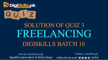 Digiskills Freelancing Quiz 3 Batch 10 Solution ||  Freelancing Quiz 3 || Batch 10