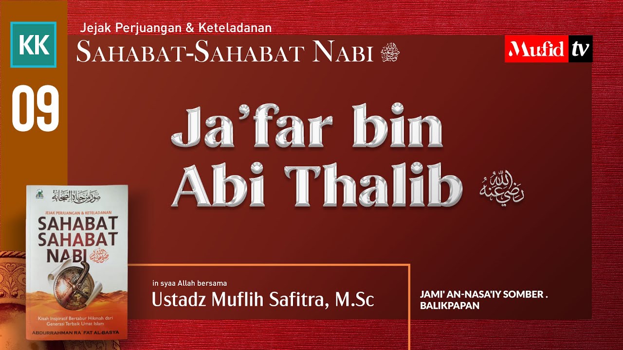 ⁣🔴 [LIVE #09] JA'FAR BIN ABI THALIB (Jejak Sahabat Nabi) - Ustadz Muflih Safitra, M.Sc.