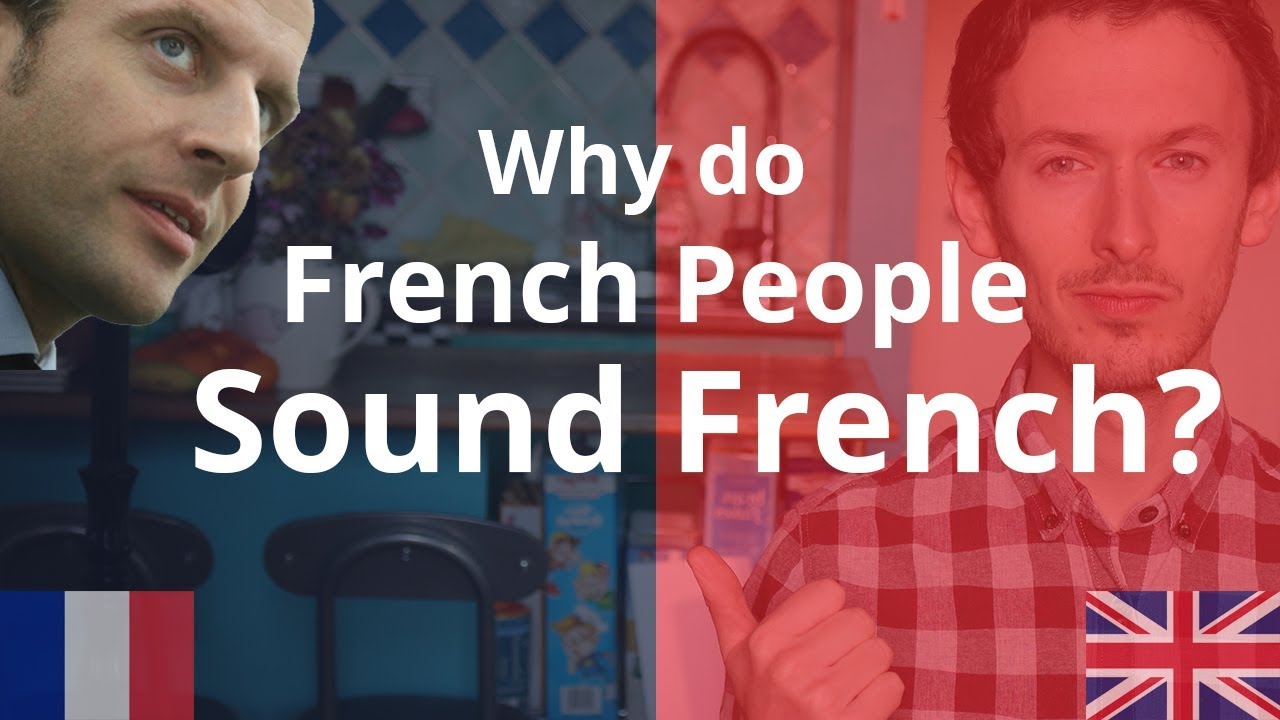 Why do French People Sound French? | Improve Your Accent