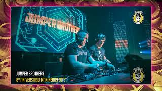 JUMPER BROTHERS @ 8º ANIVERSARIO MAKINEROS 2022