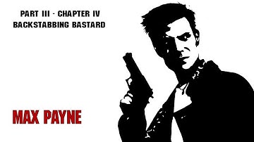Max Payne - Dead on Arrival Difficulty - Part III - Chapter IV - Backstabbing Bastard