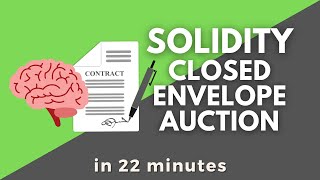 How to Write a Solidity Smart Contract | Sealed Envelope Auction  (in 22 minutes)