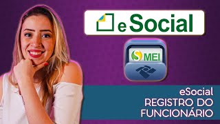 Como registrar meu funcionário no eSocial? (MEI E CPF)