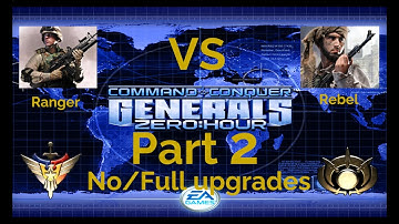 Command & Conquer Generals Zero Hour Rangers VS Rebels PART 2