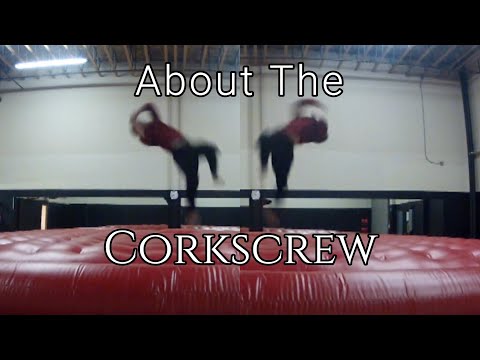 About The Corkscrew | Martial Arts Tricking