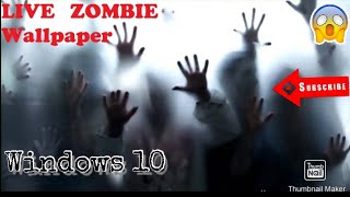 HOW TO ADD (Zombie Live Wallpaper) In WINDOWS 10..(Step by step) (easiest process) screenshot 2