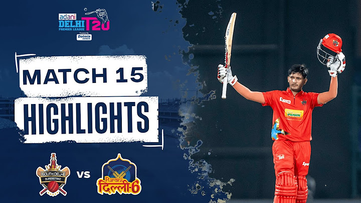 Adani DPLT20 | Match 15 Highlights - South Delhi Superstarz vs Purani Dilli 6
