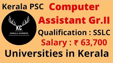 Computer Assistant Gr.II for Universities in Kerala at Kerala PSC @KERALACAREERS #keralapsc #psc