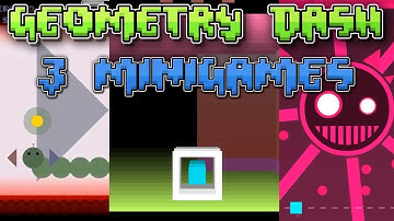 3 minigames in Geometry Dash (Part 2)