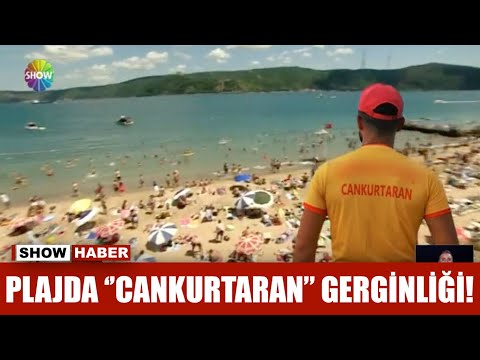 Plajda ''cankurtaran'' gerginliği!