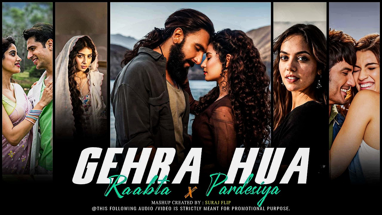 Gehra Hua x Raabta x Pardesiya - Mashup | Arijit Singh | Vishal M | Nonstop Jukebox | Suraj Flip