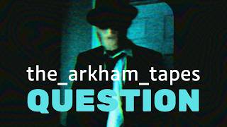 The Arkham Tapes: Question // Batman Analog Horror