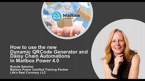 How to use the new dynamic QR code generator and daisy chain automations in Mailbox Power V4.0