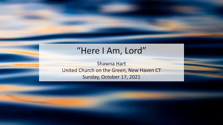 "Here I Am, Lord" | Shawna Hart | United Church on...