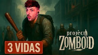 🔴- HOY... 3 VIDAS en... PROJECT ZOMBOID! QUIEN GANARA?🧟🔥