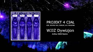 Projekt Czterech Ciał - WJJZ Dywizjon (Arthur BSB Remix)