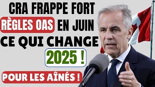 CRA Hits Hard: New OAS Rules for Seniors – What’s Changing in June 2025!