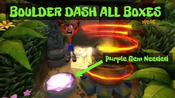 Crash Bandicoot N  Sane Trilogy BOULDER DASH all boxes