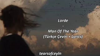 Lorde-Man Of The Year(Türkçe Çeviri + Lyrics)