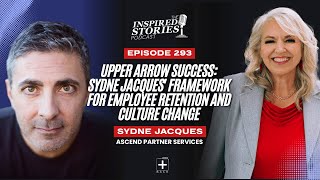 Upper Arrow Success: Sydne Jacques' Framework for Employee Retention and Culture Change
