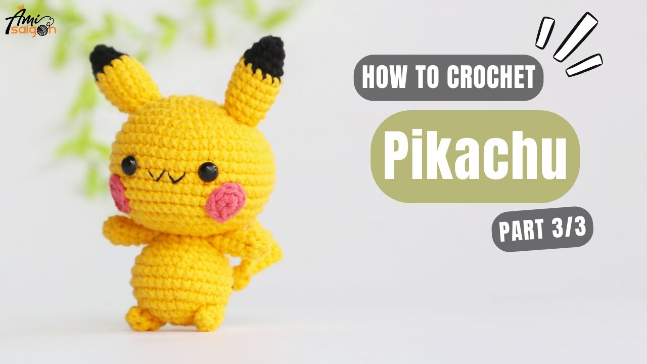 #635 | Pikachu Amigurumi (3/3) | How To Crochet Pokemon Amigurumi | @AmiSaigon