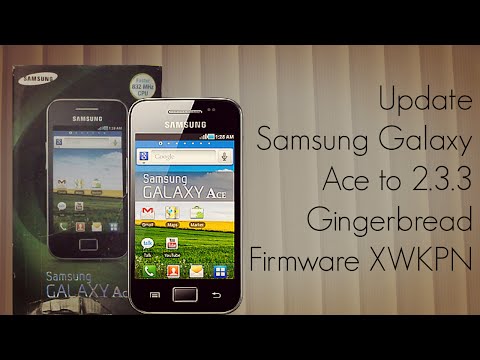update-samsung-galaxy-ace-to-2.3.3-gingerbread-firmware-xwkpn---phoneradar