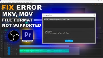Fix Error, Premiere Pro Video File Not Supported | MKV File Format Not Supported in Premiere Pro
