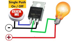 Single Push ON / OFF Circuit | IRZ44N Circuit Project | Single Push Latching Circuit