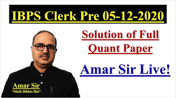 IBPS Clerk Pre 5/12/2020 Memory Based Full Quant  Live Solution by Amar Sir