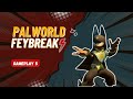 Palworld Feybreak Gameplay 5 - Open Area Scars of War