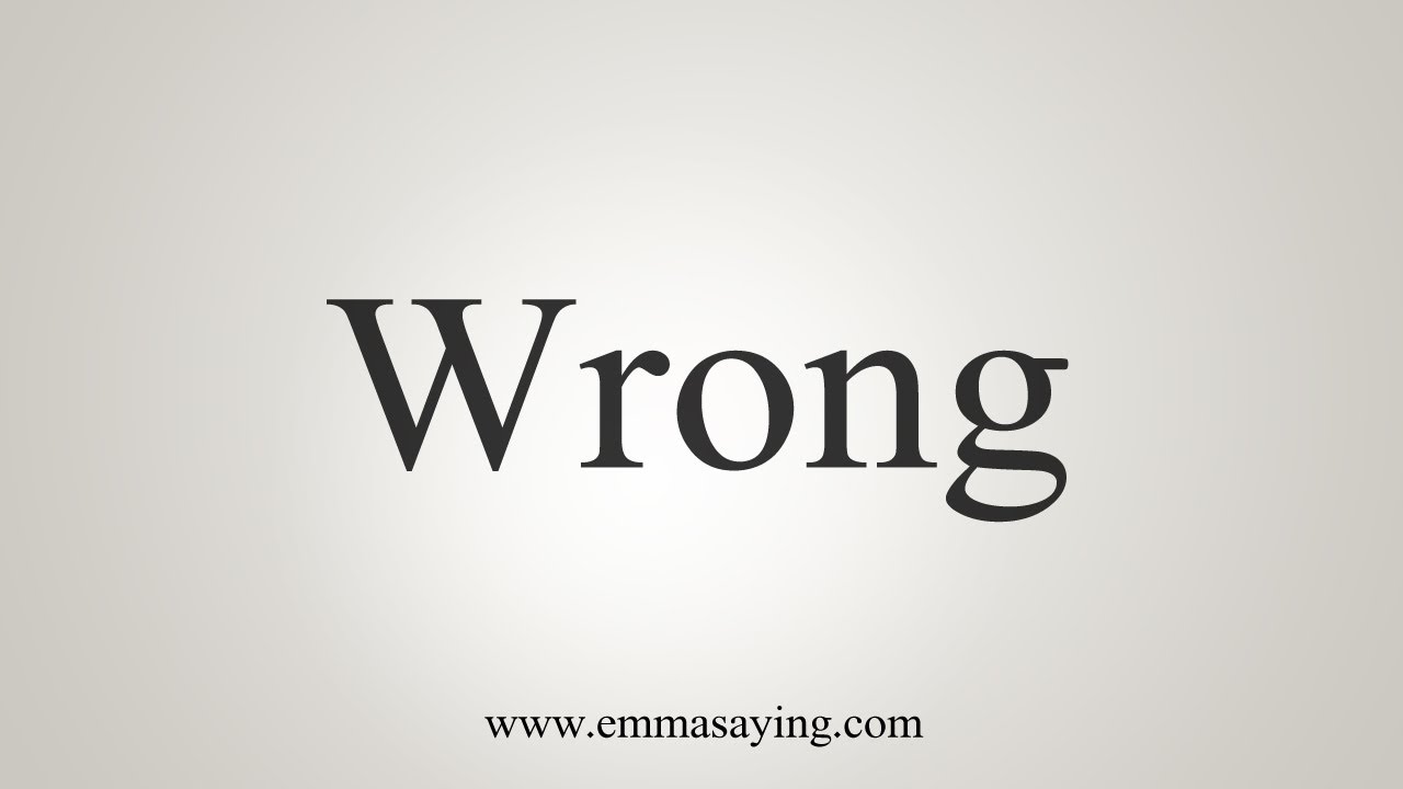 How To Say Wrong YouTube