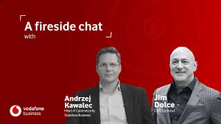 Protect your global workforce from mobile threats | Vodafone Business fireside chat