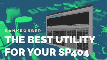 Bankrobber Tutorial | The best utility for your SP404! (Download Included!)